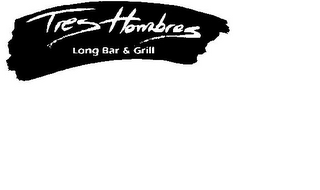 TRES HOMBRES LONG BAR & GRILL