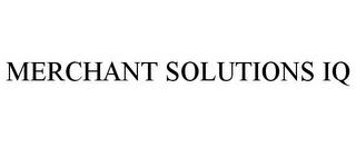 MERCHANT SOLUTIONS IQ