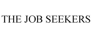 THE JOB SEEKERS