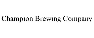 CHAMPION BREWING COMPANY