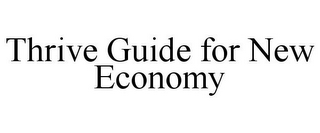 THRIVE GUIDE FOR NEW ECONOMY