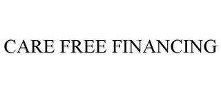 CARE FREE FINANCING