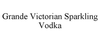 GRANDE VICTORIAN SPARKLING VODKA