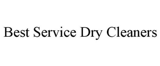 BEST SERVICE DRY CLEANERS