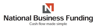 N NATIONAL BUSINESS FUNDING CASH FLOW MADE SIMPLE