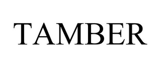 TAMBER