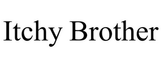 ITCHY BROTHER