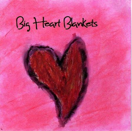 BIG HEART BLANKETS