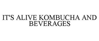 IT'S ALIVE KOMBUCHA AND BEVERAGES