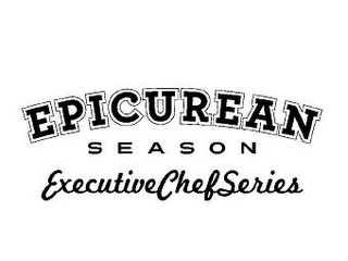 EPICUREAN SEASON EXECUTIVE CHEF SERIES