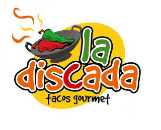 LA DISCADA TACOS GOURMET