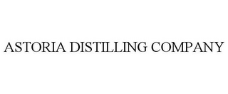 ASTORIA DISTILLING COMPANY