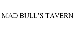 MAD BULL'S TAVERN