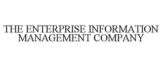 THE ENTERPRISE INFORMATION MANAGEMENT COMPANY