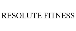 RESOLUTE FITNESS