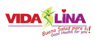 VIDA LINA BUENA SALUD PARA TI! GOOD HEALTH FOR YOU