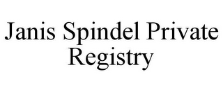 JANIS SPINDEL PRIVATE REGISTRY