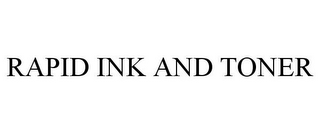 RAPID INK AND TONER