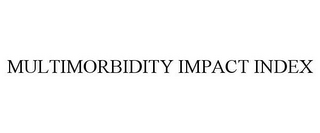 MULTIMORBIDITY IMPACT INDEX