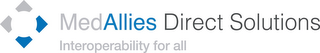 MEDALLIES DIRECT SOLUTIONS INTEROPERABILITY FOR ALL