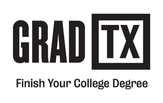 GRAD TX FINISH YOUR COLLEGE DEGREE