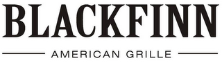 BLACKFINN AMERICAN GRILLE