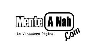 MENTE A NAH .COM ¡LA VERDADERA PÁGINA!