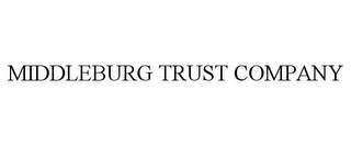 MIDDLEBURG TRUST COMPANY