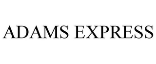 ADAMS EXPRESS