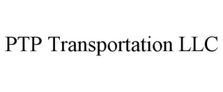 PTP TRANSPORTATION LLC