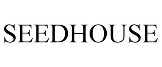 SEEDHOUSE