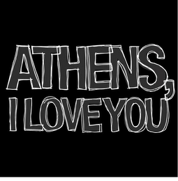 ATHENS, I LOVE YOU