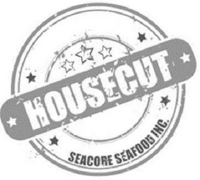 HOUSECUT SEACORE SEAFOOD INC.