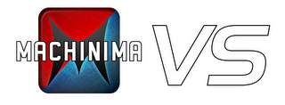 M MACHINIMA VS