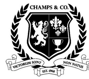 CHAMPS & CO. VICTORUM SONT NON NATUS EST. 1968