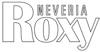 NEVERIA ROXY