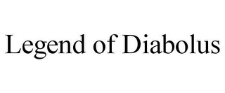 LEGEND OF DIABOLUS