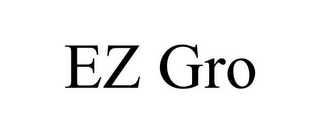 EZ GRO
