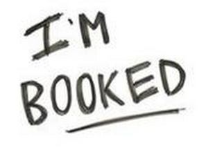 I'M BOOKED