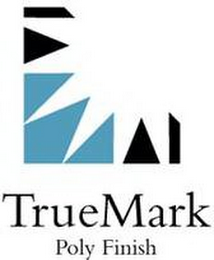 TRUEMARK POLY FINISH