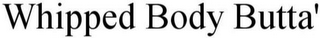 WHIPPED BODY BUTTA'