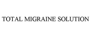TOTAL MIGRAINE SOLUTION