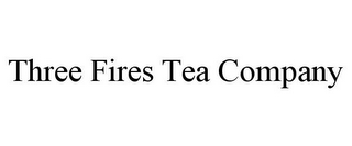 THREE FIRES TEA COMPANY