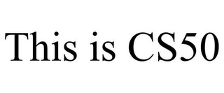 THIS IS CS50