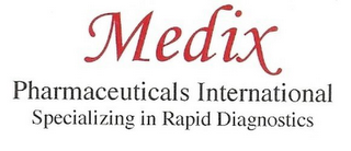 MEDIX PHARMACEUTICALS INTL SPECIALIZINGIN RAPID DIAGNOSTICS