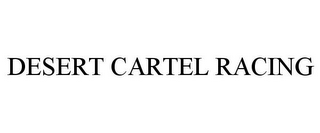 DESERT CARTEL RACING