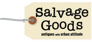 SALVAGE GOODS ANTIQUES WITH URBAN ATTITUDE