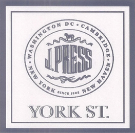 J. PRESS YORK ST. WASHINGTON DC · CAMBRIDGE · NEW HAVEN · NEW YORK SINCE 1902