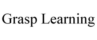 GRASP LEARNING