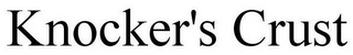KNOCKER'S CRUST